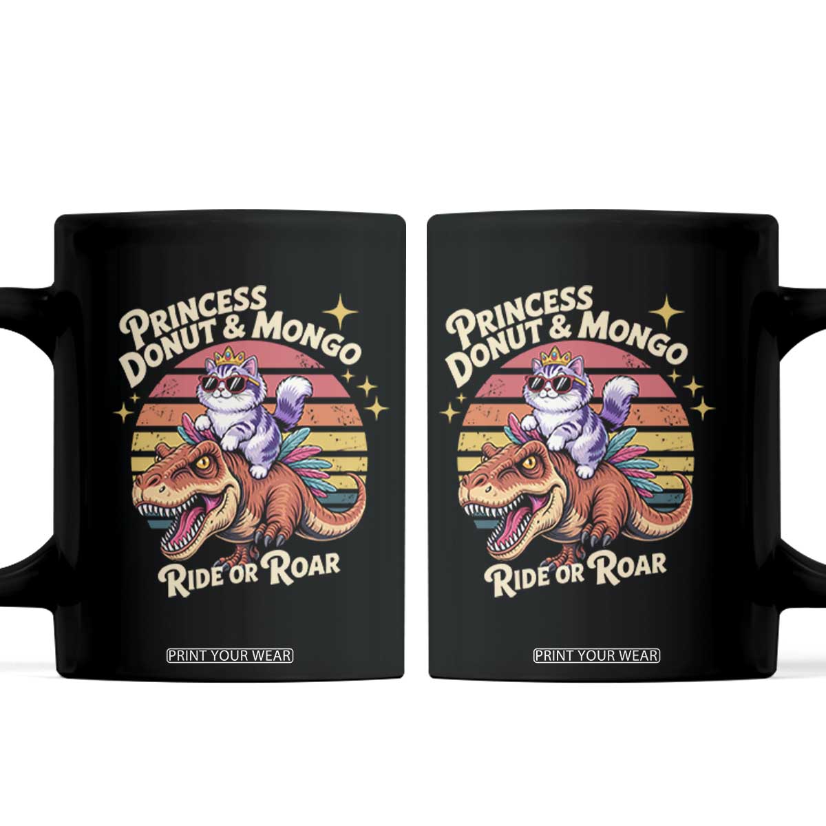 Royal Cat Princess and Raptor Ride or Roar Coffee Mug Funny Cat Riding Dinosaur Retro Sunset TS02 Black Print Your Wear