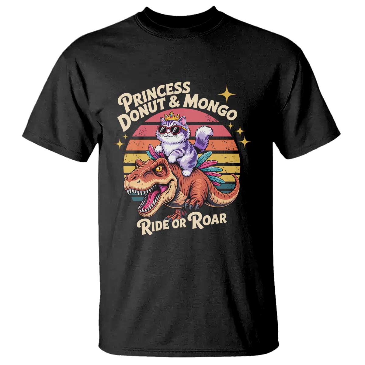 Royal Cat Princess and Raptor Ride or Roar T Shirt Funny Cat Riding Dinosaur Retro Sunset TS02 Black Print Your Wear