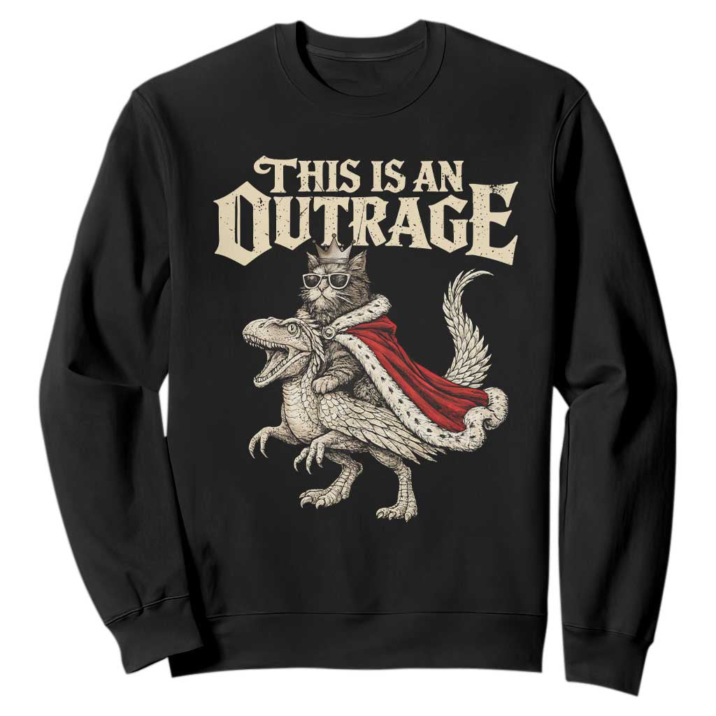 This Is an Outrage Royal Cat Sweatshirt Funny Princess Cat Riding Dragon Fantasy TS02 Black Print Your Wear
