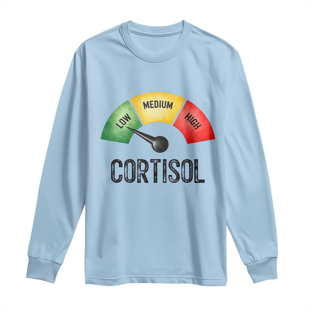 Funny Low Cortisol Stress Meter Long Sleeve Shirt Low Medium High Anxiety Humor TS02 Light Blue Print Your Wear
