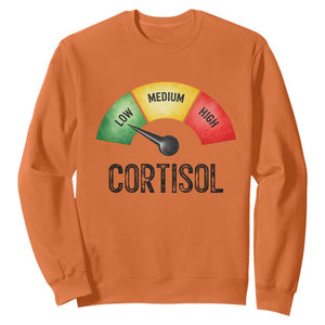 Funny Low Cortisol Stress Meter Sweatshirt Low Medium High Anxiety Humor TS02 Orange Print Your Wear