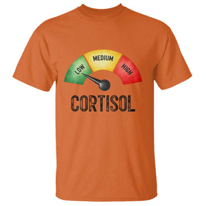 Funny Low Cortisol Stress Meter T Shirt Low Medium High Anxiety Humor TS02 Orange Print Your Wear