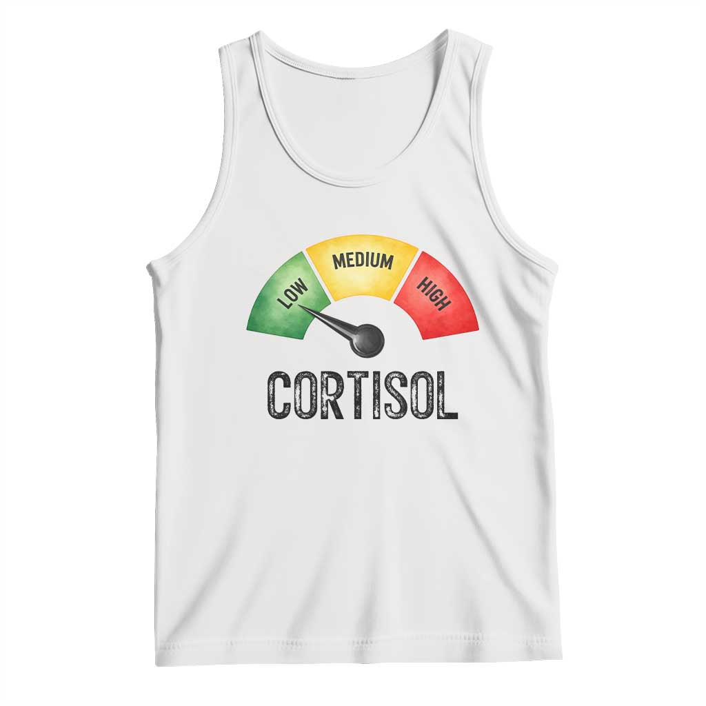 Funny Low Cortisol Stress Meter Tank Top Low Medium High Anxiety Humor TS02 White Print Your Wear