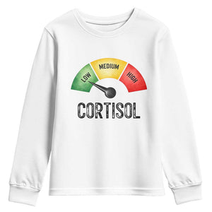Funny Low Cortisol Stress Meter Youth Sweatshirt Low Medium High Anxiety Humor TS02 White Print Your Wear