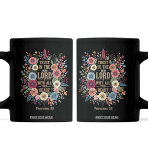 Trust in the Lord Proverbs 3:5 Floral Christian Coffee Mug Inspirational Bible Verse TS02 Black Print Your Wear