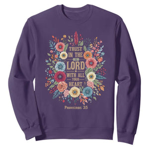 Trust in the Lord Proverbs 3:5 Floral Christian Sweatshirt Inspirational Bible Verse TS02 Purple Print Your Wear