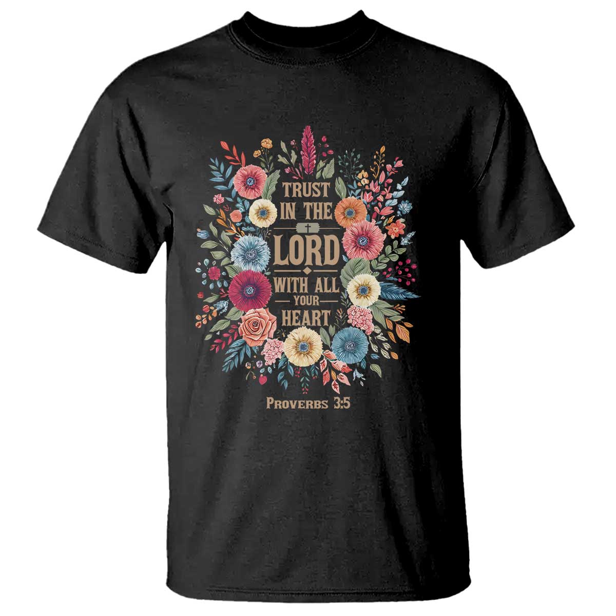 Trust in the Lord Proverbs 3:5 Floral Christian T Shirt Inspirational Bible Verse TS02 Black Print Your Wear