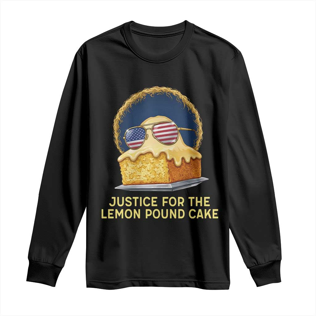 Justice for the Lemon Pound Cake Long Sleeve Shirt Viral Meme Dessert Parody Retro Hip Hop Vibe TS02 Black Print Your Wear