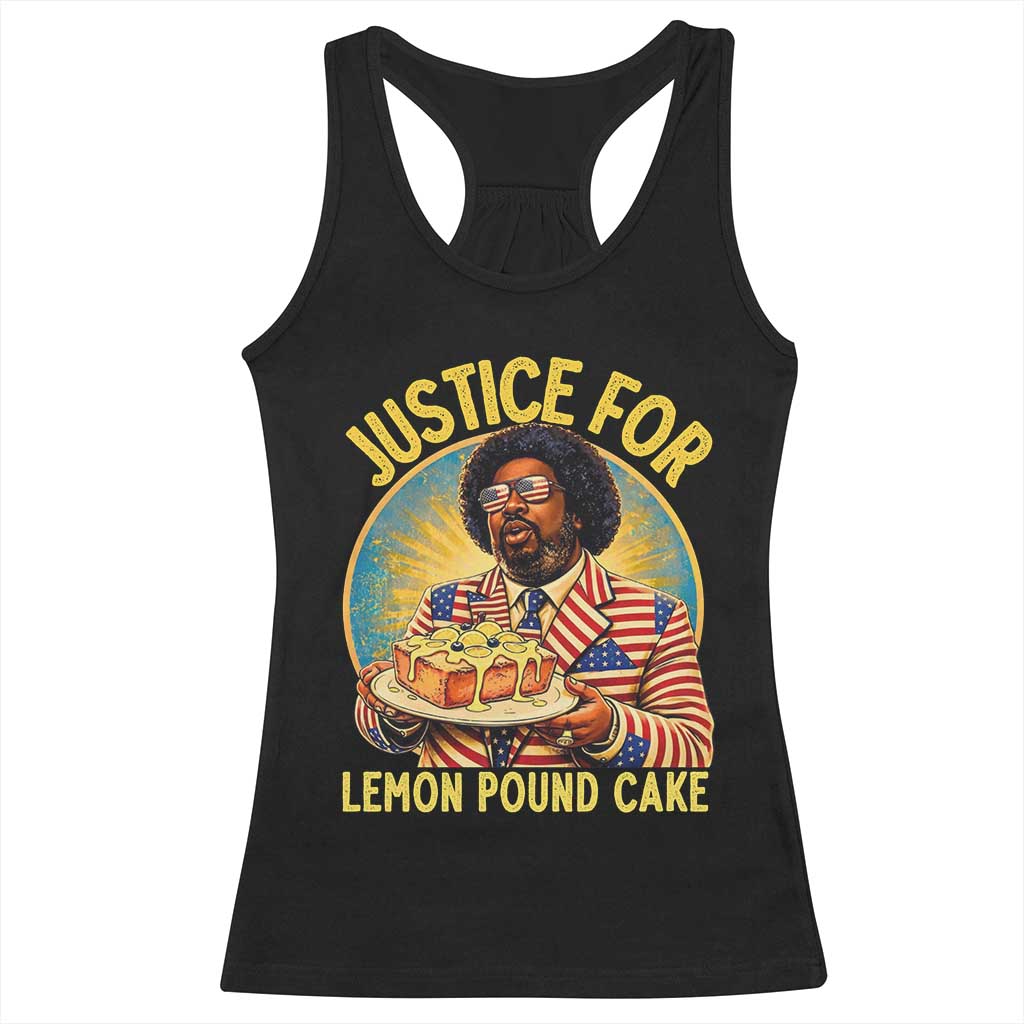 Justice for Lemon Pound Cake Patriotic Meme Racerback Tank Top Funny Viral Hip Hop Parody for Music Rap Fans TS02 Black Print Your Wear