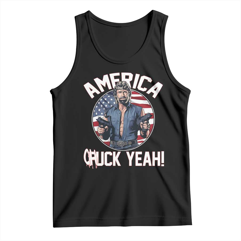 America Chuck Yeah Legendary Action Hero Tank Top Patriotic USA Flag Tribute 4th of July Freedom Humor TS02 Black Print Your Wear
