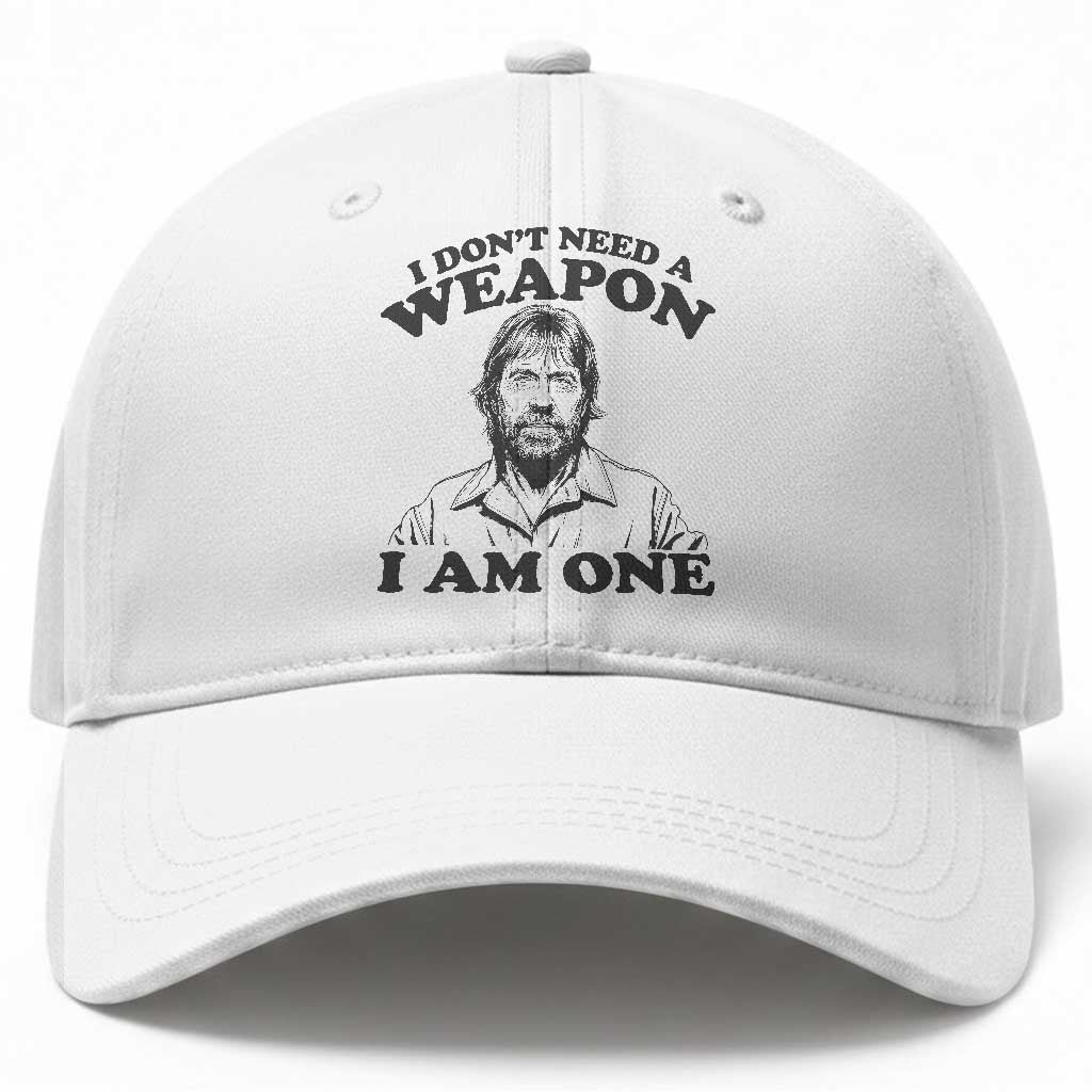 Funny Tough Guy Chuck Meme Baseball Cap I Dont Need a Weapon I Am One Retro Action Legend Parody TS02 Print Your Wear