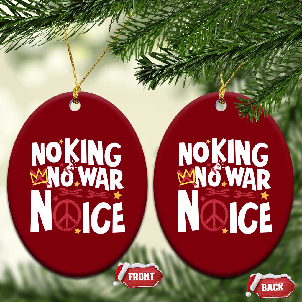 No Kings No Wars No Ice Bold Typography Ceramic Ornament Peace Symbol Anti War Activist Human Rights TS02 Print Your Wear