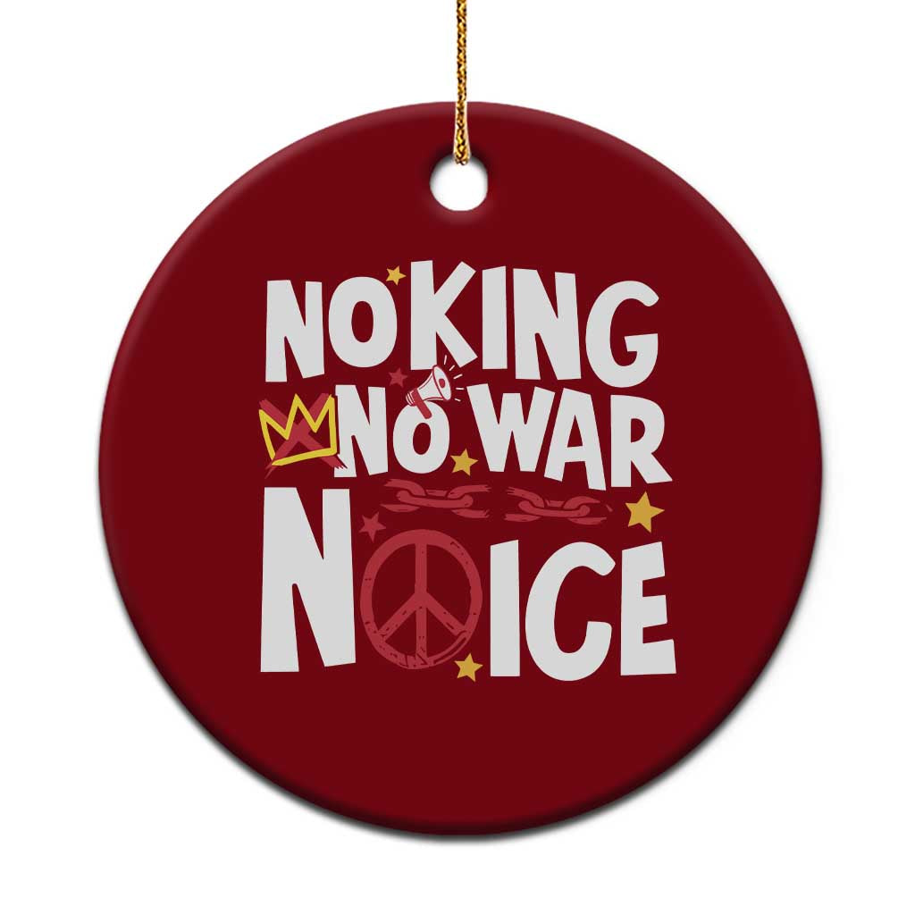 No Kings No Wars No Ice Bold Typography Ceramic Ornament Peace Symbol Anti War Activist Human Rights TS02 1pc Red Print Your Wear