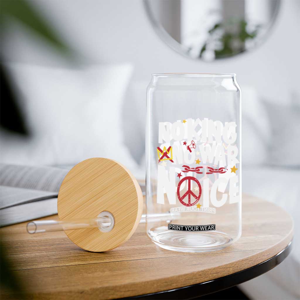 No Kings No Wars No Ice Bold Typography Glass Can Peace Symbol Anti War Activist Human Rights TS02 Print Your Wear