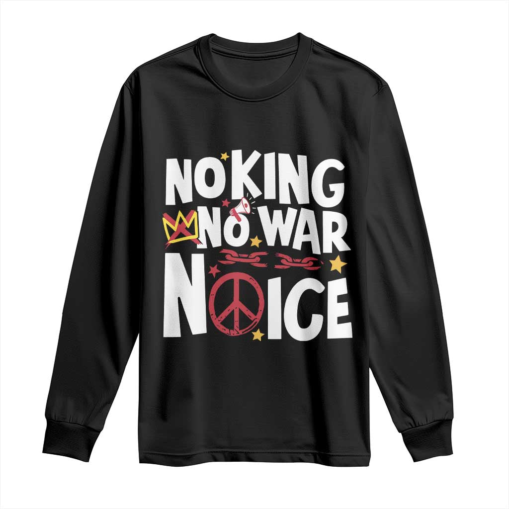 No Kings No Wars No Ice Bold Typography Long Sleeve Shirt Peace Symbol Anti War Activist Human Rights TS02 Black Print Your Wear