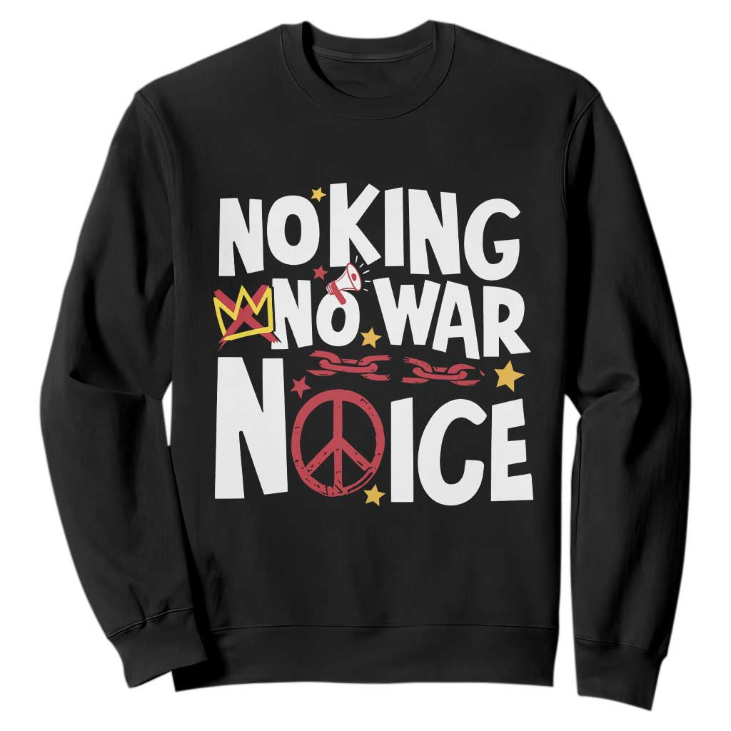 No Kings No Wars No Ice Bold Typography Sweatshirt Peace Symbol Anti War Activist Human Rights TS02 Black Print Your Wear