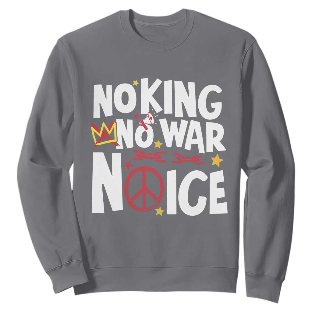 No Kings No Wars No Ice Bold Typography Sweatshirt Peace Symbol Anti War Activist Human Rights TS02 Charcoal Print Your Wear