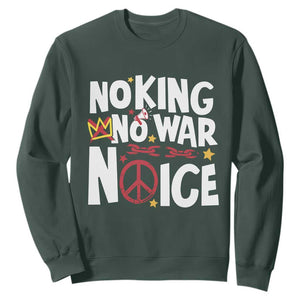 No Kings No Wars No Ice Bold Typography Sweatshirt Peace Symbol Anti War Activist Human Rights TS02 Dark Forest Green Print Your Wear