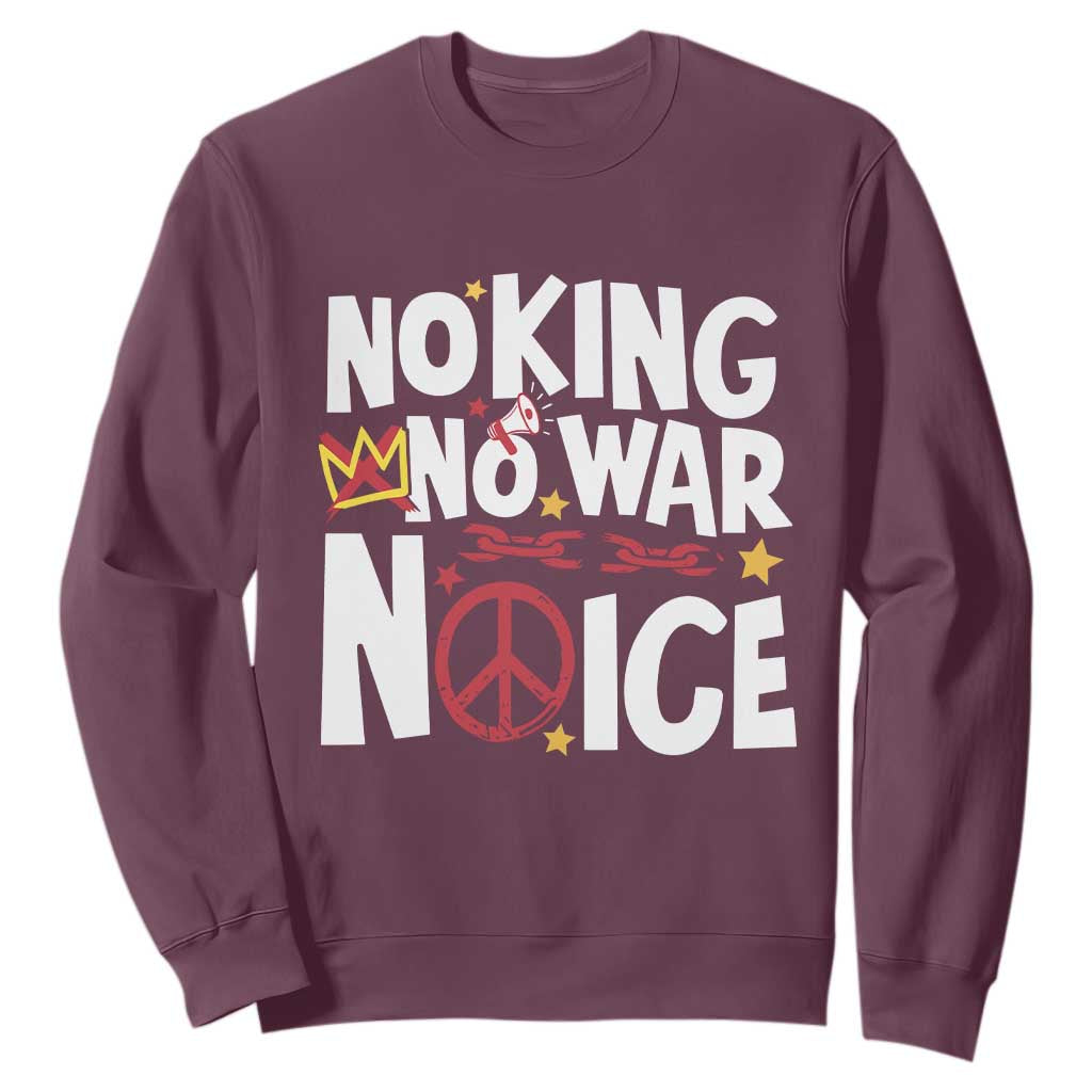 No Kings No Wars No Ice Bold Typography Sweatshirt Peace Symbol Anti War Activist Human Rights TS02 Maroon Print Your Wear