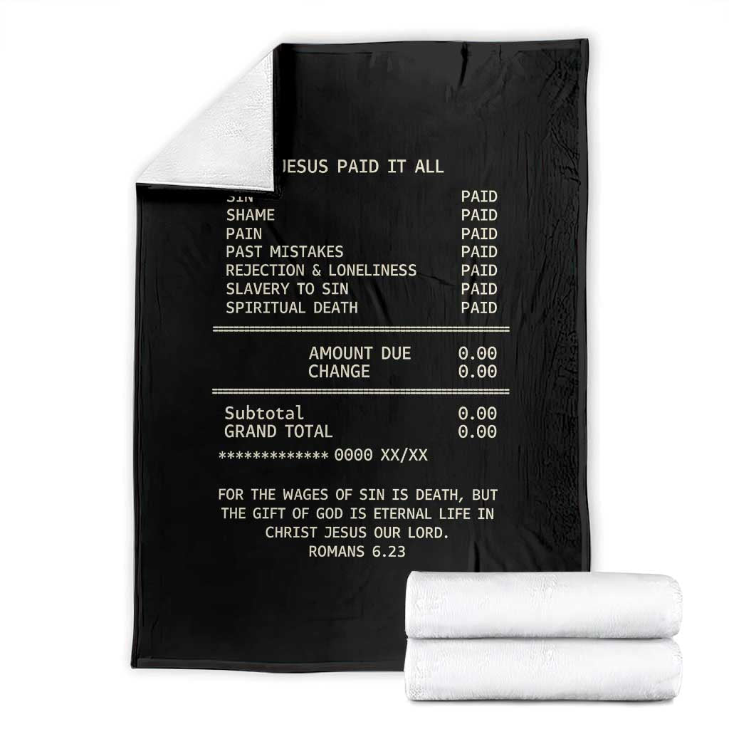 Jesus Paid It All Christian Receipt Throw Blanket Romans 6:23 Faith Message Sin Debt Inspirational Gift TS02 Black Print Your Wear