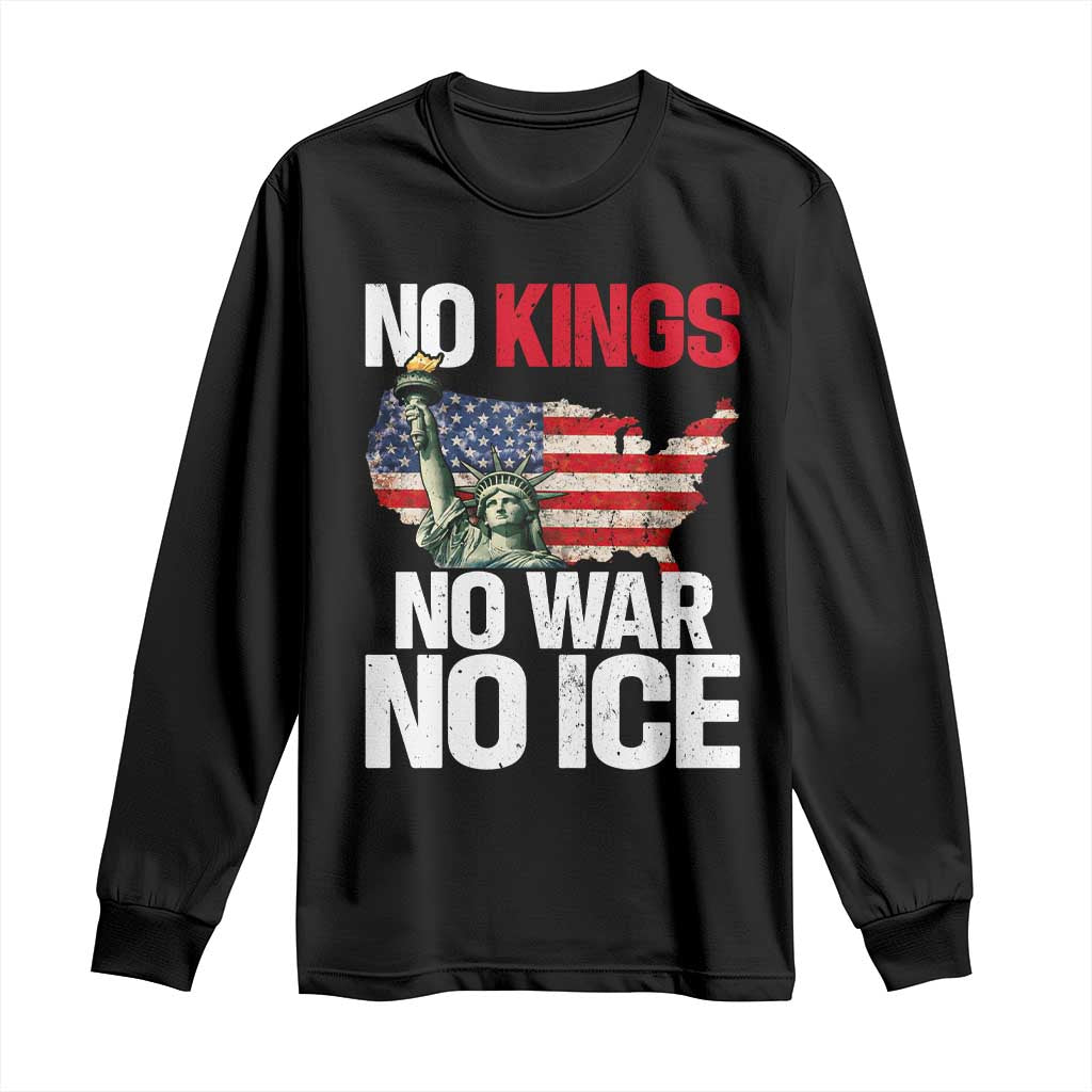 No Kings No Wars No Ice Statue of Liberty Long Sleeve Shirt American Flag Patriotic Protest Freedom Democracy TS02 Black Print Your Wear