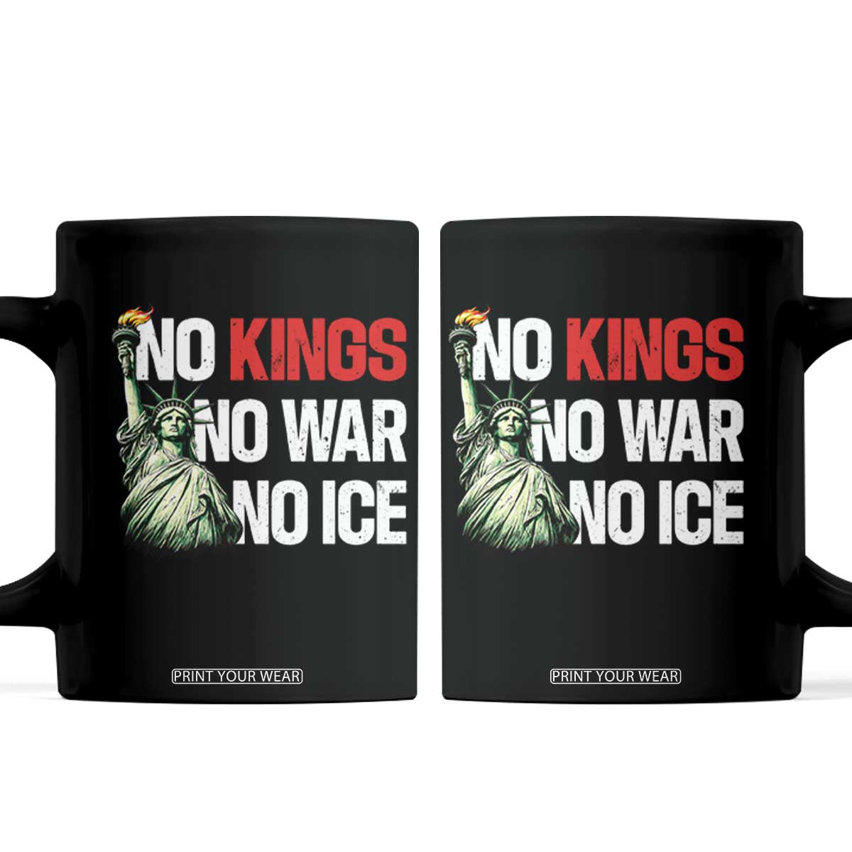 No Kings No Wars No Ice Statue of Liberty Coffee Mug American Flag Patriotic Protest Human Rights TS02 Black Print Your Wear