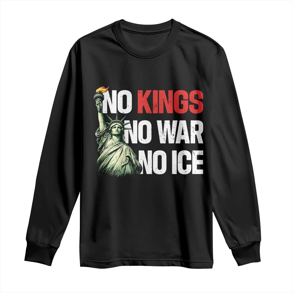 No Kings No Wars No Ice Statue of Liberty Long Sleeve Shirt American Flag Patriotic Protest Human Rights TS02 Black Print Your Wear
