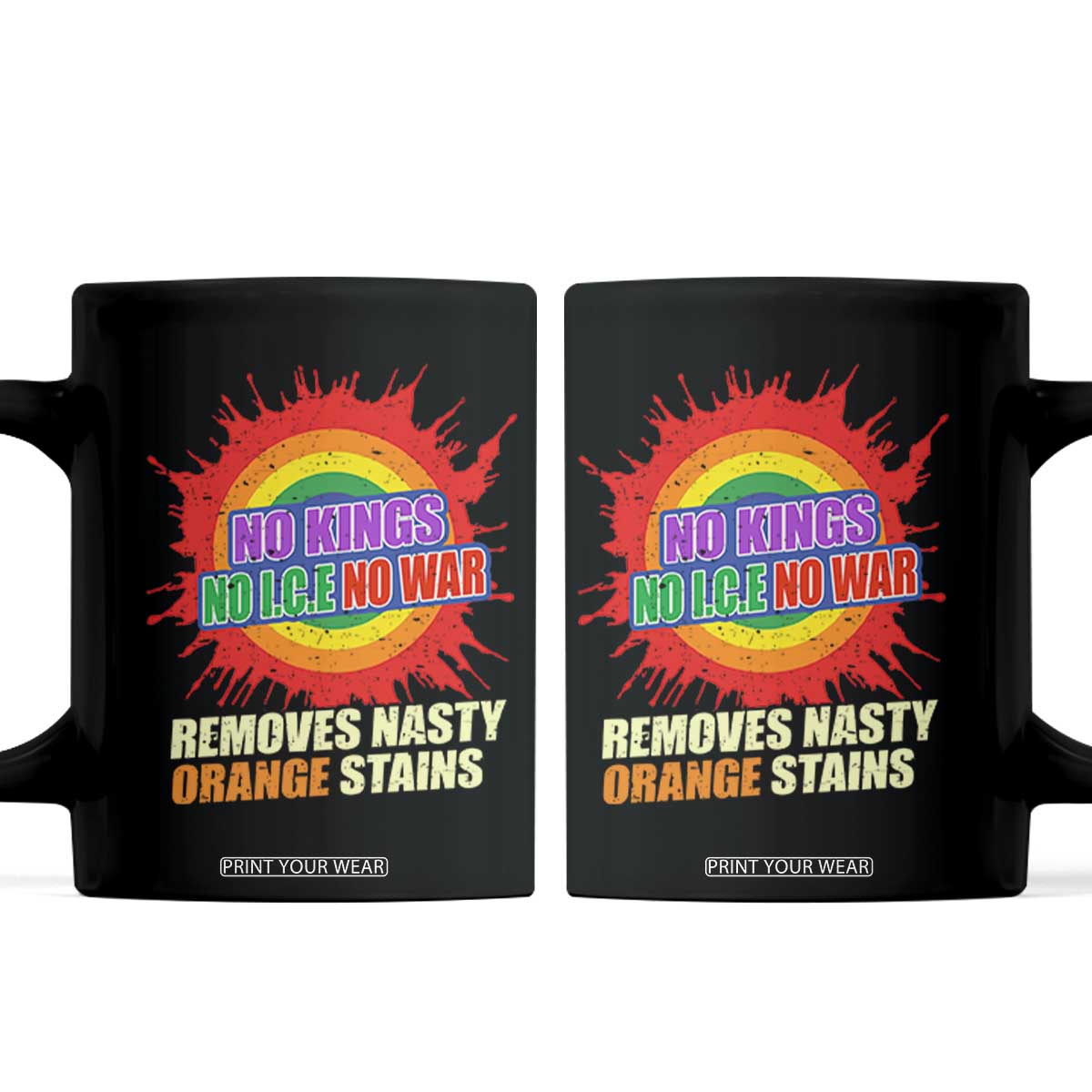 No Wars No Ice No Kings Retro Rainbow Coffee Mug Remove Nasty Orange Stains Protest Political Satire TS02 Black Print Your Wear