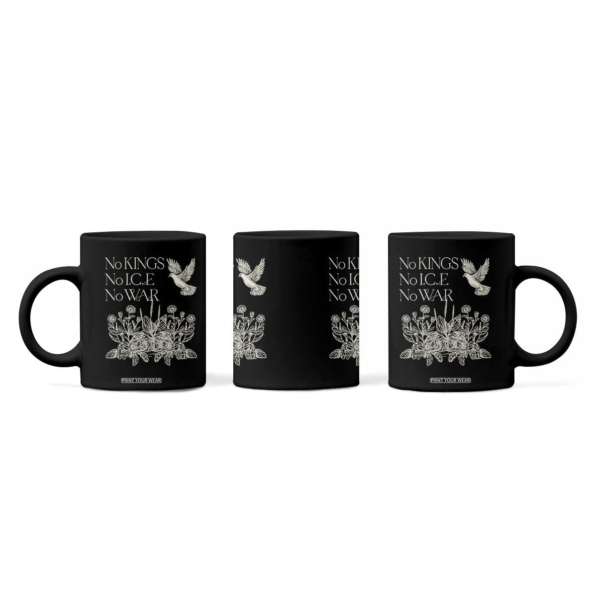 No Wars No Ice No Kings Botanical Dove Coffee Mug Peace Symbol Anti War Human Rights Protest TS02 Print Your Wear
