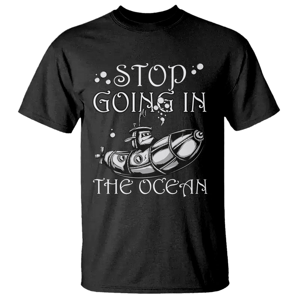 Submarine T Shirt Stop Going In The Ocean TS02 Dark Heather Printyourwear