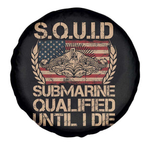 Navy Veteran Spare Tire Cover SQUID Submarine Qualified Until I Died Military Submariner TS02 Print Your Wear