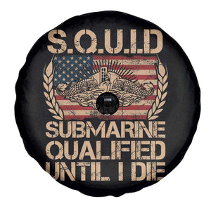 Navy Veteran Spare Tire Cover SQUID Submarine Qualified Until I Died Military Submariner TS02 Print Your Wear