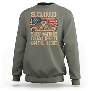 Navy Veteran Sweatshirt SQUID Submarine Qualified Until I Died Military Submariner TS02 Printyourwear