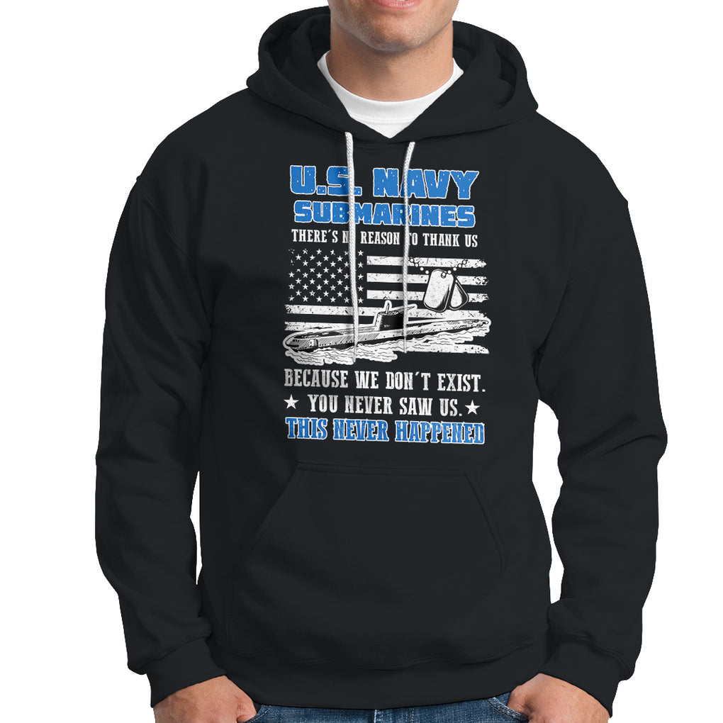 Navy Veteran Hoodie We Don't Exist You Never Saw Us Submarine Funny TS02 Dark Heather Printyourwear