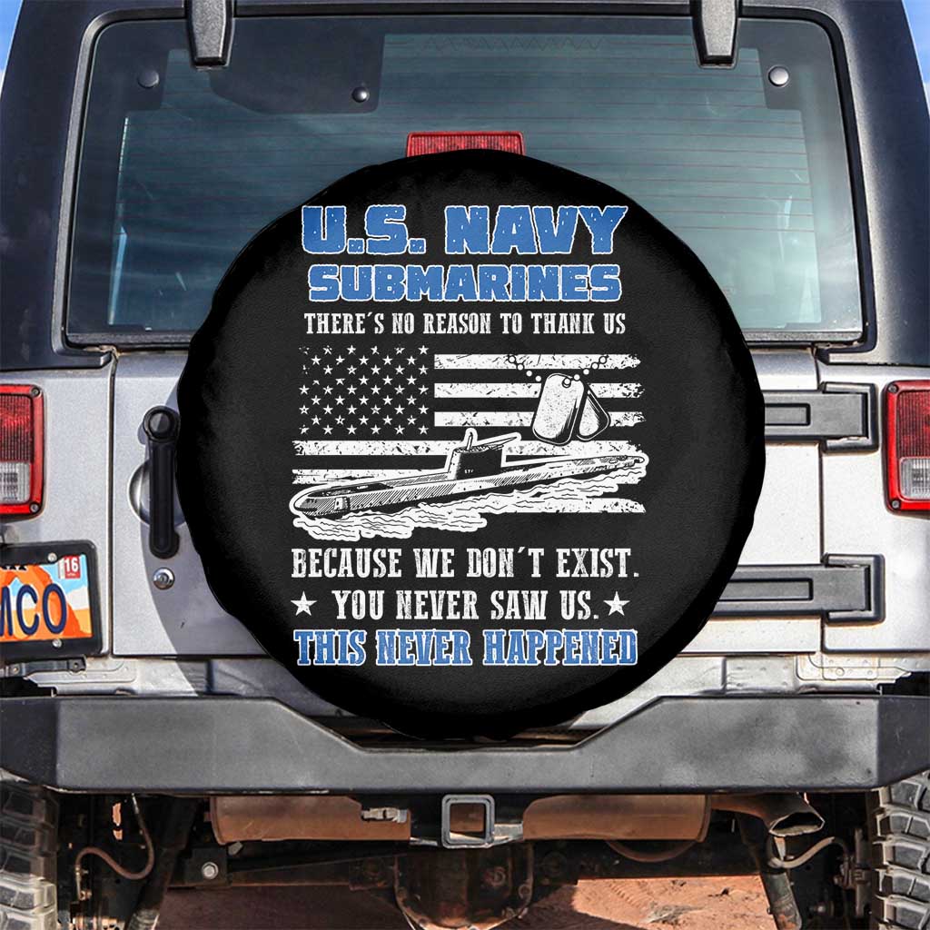 Navy Veteran Spare Tire Cover We Don't Exist You Never Saw Us Submarine Funny TS02 No hole Black Print Your Wear