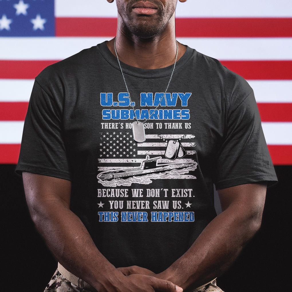 Navy Veteran T Shirt - We Don't Exist You Never Saw Us Submarine Funny TS02 Dark Heather Printyourwear