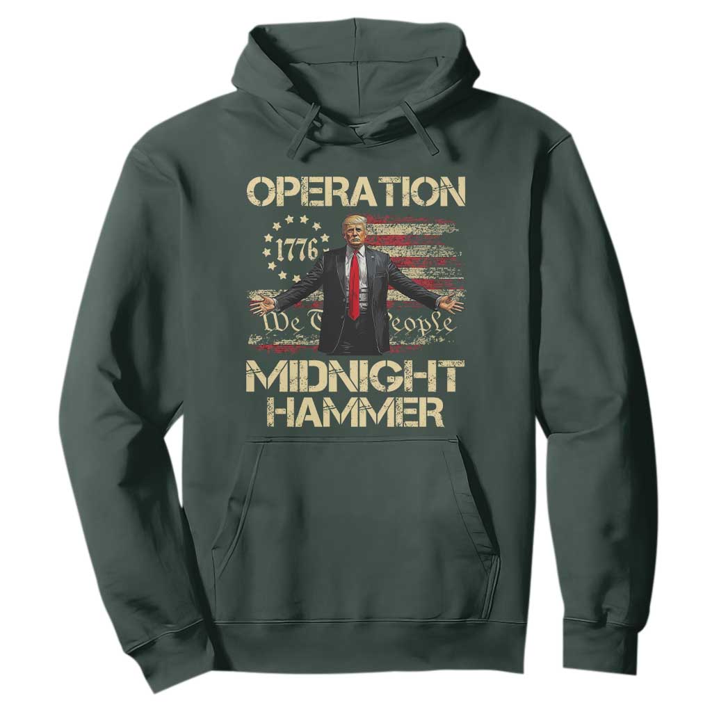 Operation Midnight Hammer Hoodie We The People 1776 American Flag TS02 Dark Forest Green Print Your Wear