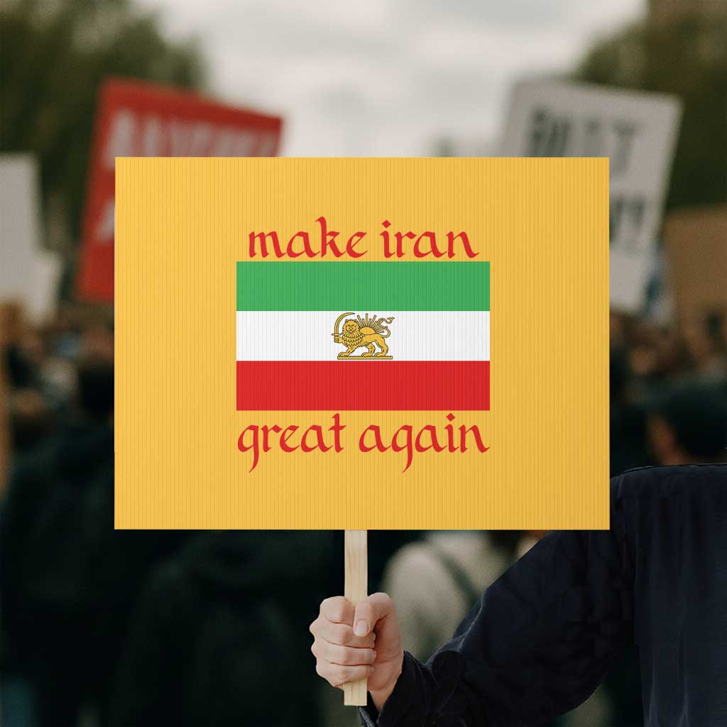 Make Iran Great Again Protest Sign Vintage Lion and Sun Flag Patriotic Iranian Pride TS02 Horizontal 18