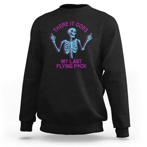 Funny Skeleton Sweatshirt There It Goes My Last Flying F*ck Middle Finger Sarcasm TS02 Black Printyourwear