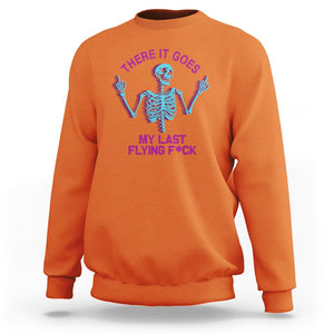 Funny Skeleton Sweatshirt There It Goes My Last Flying F*ck Middle Finger Sarcasm TS02 Orange Printyourwear