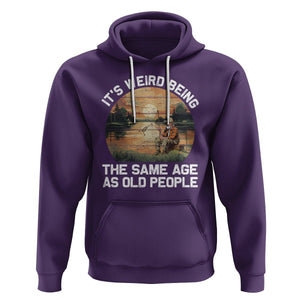 Old Man Fishing Hoodie It's Weird Being The Same Age As Old People TS02 Purple Printyourwear