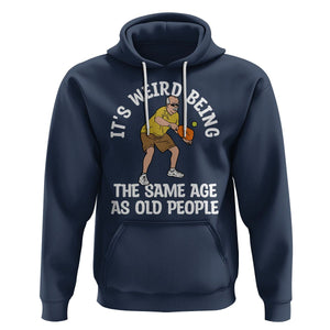 Old Man Pickleball Hoodie It's Weird Being The Same Age As Old People TS02 Navy Printyourwear