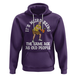 Old Man Pickleball Hoodie It's Weird Being The Same Age As Old People TS02 Purple Printyourwear