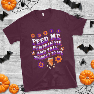 Spooky Halloween T Shirt Feed Me Pumpkin Pie And Talk Spooky To Me Fall TS02 Maroon Print Your Wear