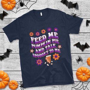 Spooky Halloween T Shirt Feed Me Pumpkin Pie And Talk Spooky To Me Fall TS02 Navy Print Your Wear