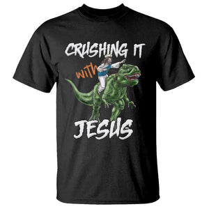 Crushing It With Jesus T Shirt Funny Riding Dinosaur TS02 Black Printyourwear
