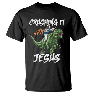 Crushing It With Jesus T Shirt Funny Riding Dinosaur TS02 Black Printyourwear