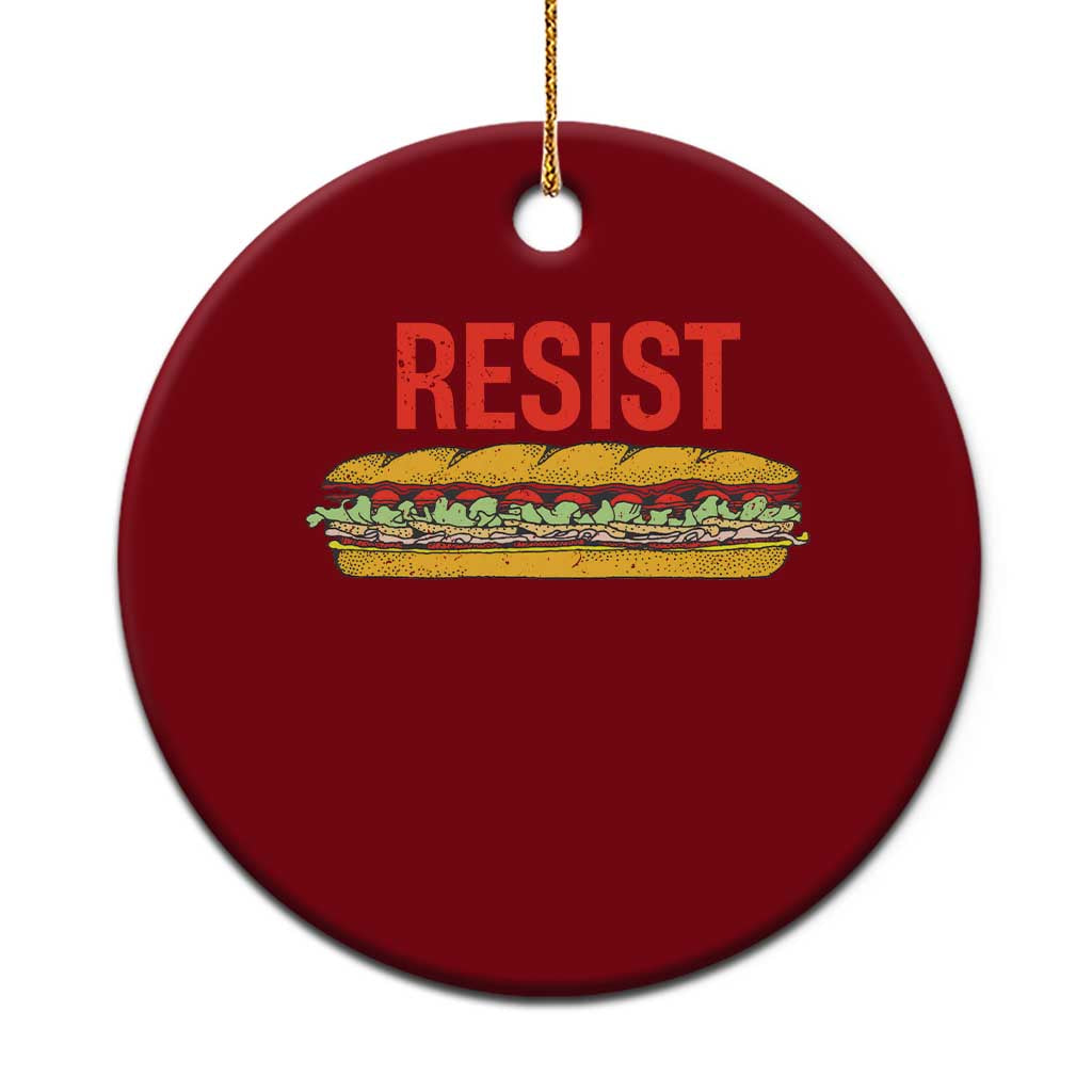 Resist Sandwich Ceramic Ornament Sarcastic Food Revolution Political Satire TS02 1pc Red Print Your Wear