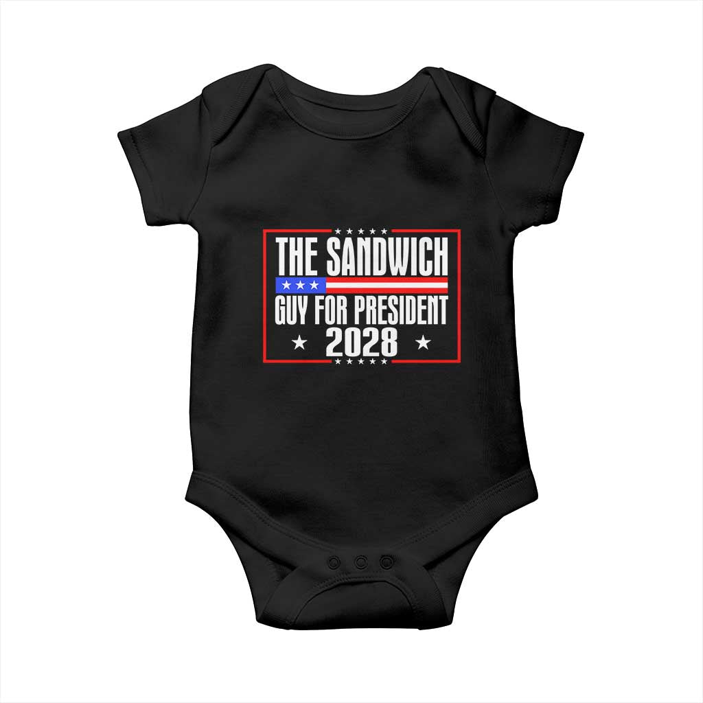 The Sandwich Guy for President 2028 Baby Onesie Funny Patriotic Campaign Parody TS02 Black Print Your Wear
