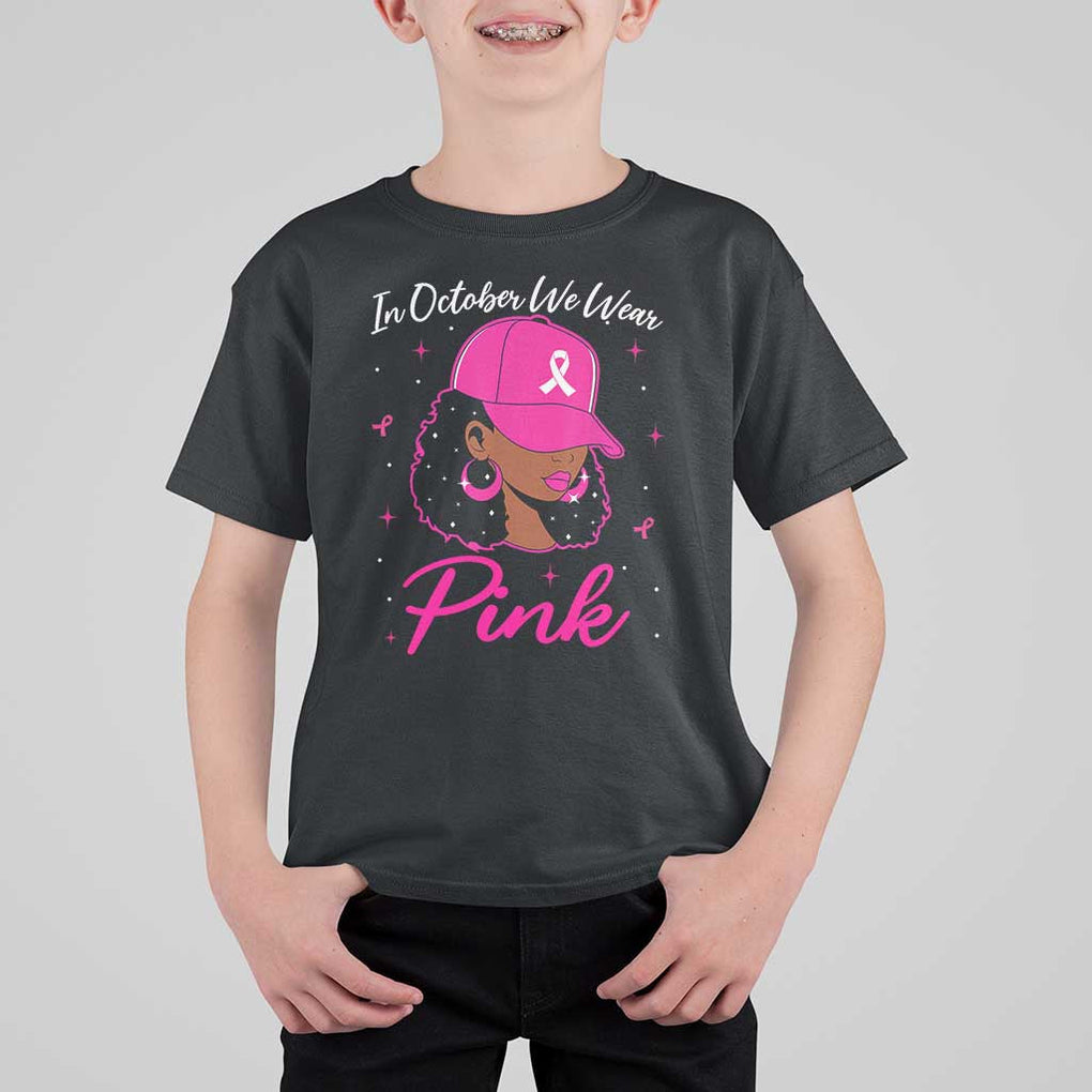 Breast Cancer Awareness T Shirt For Kid In October We Wear Pink Afro Girl TS02 Black Print Your Wear